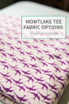 Choosing Fabric for the Montlake Tee Sewing Pattern